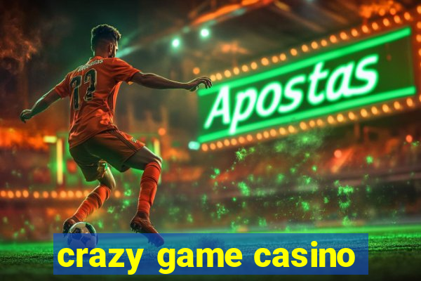 crazy game casino