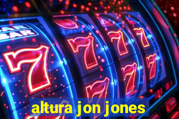 altura jon jones