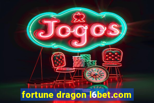 fortune dragon l6bet.com