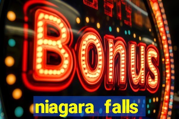 niagara falls fallsview casino resort