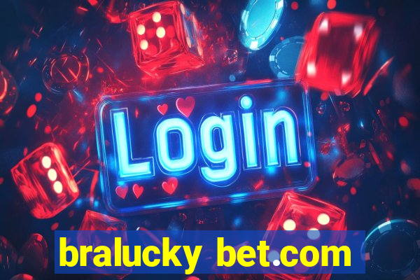 bralucky bet.com