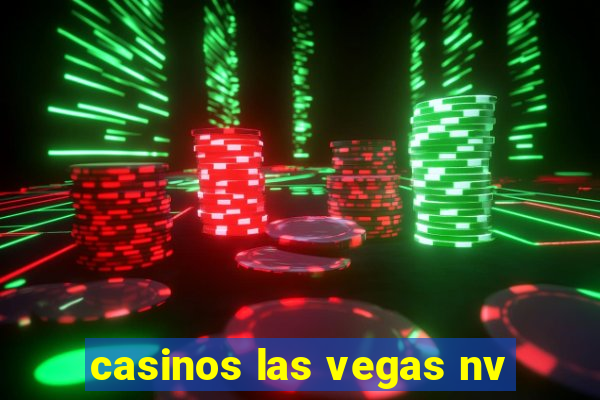 casinos las vegas nv