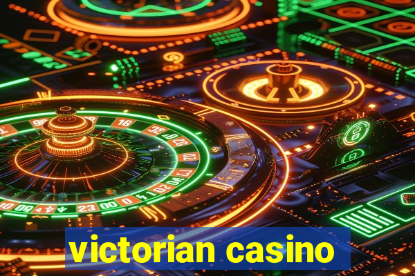 victorian casino