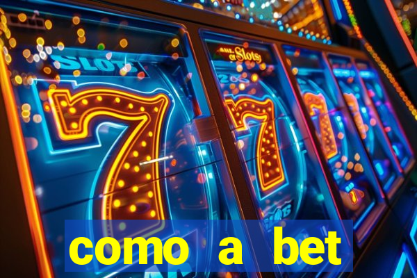 como a bet acompanha os jogos