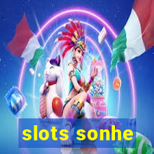 slots sonhe