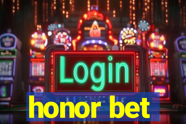 honor bet