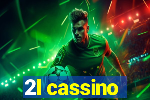 2l cassino