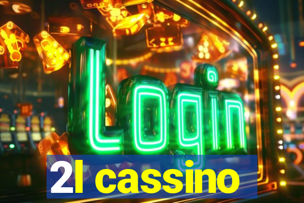 2l cassino