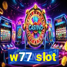 w77 slot