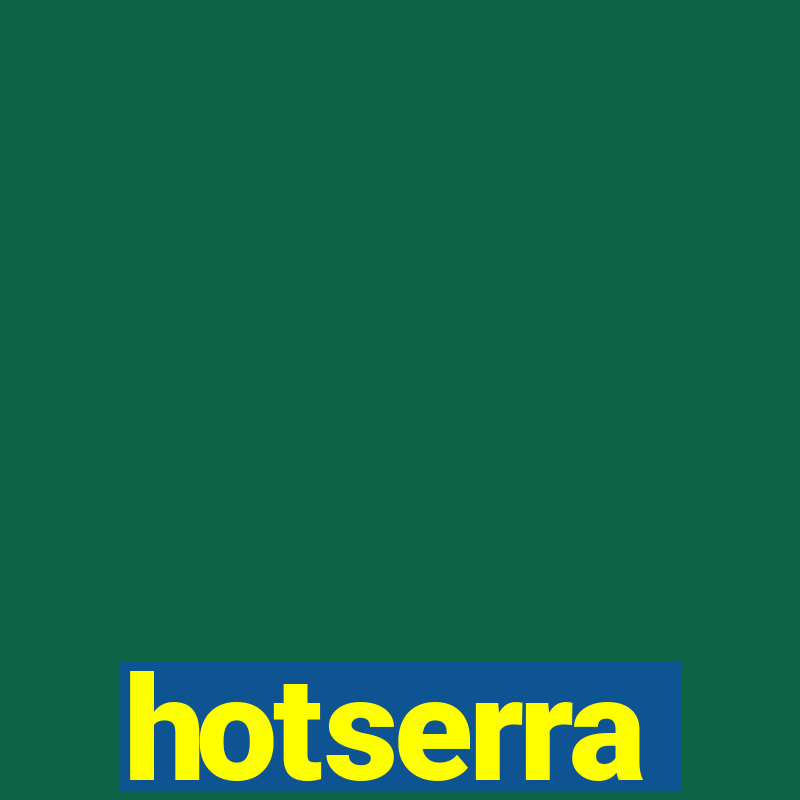 hotserra