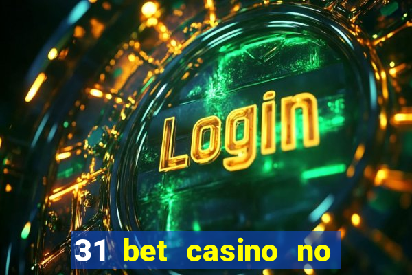 31 bet casino no deposit bonus