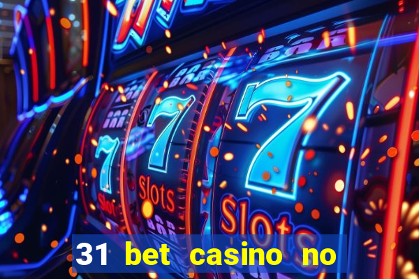 31 bet casino no deposit bonus