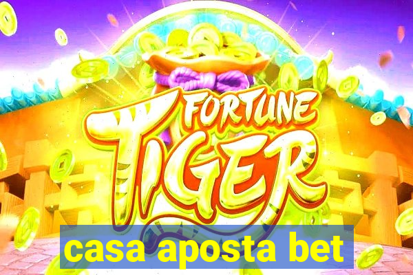 casa aposta bet