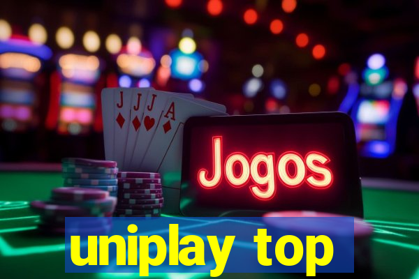 uniplay top