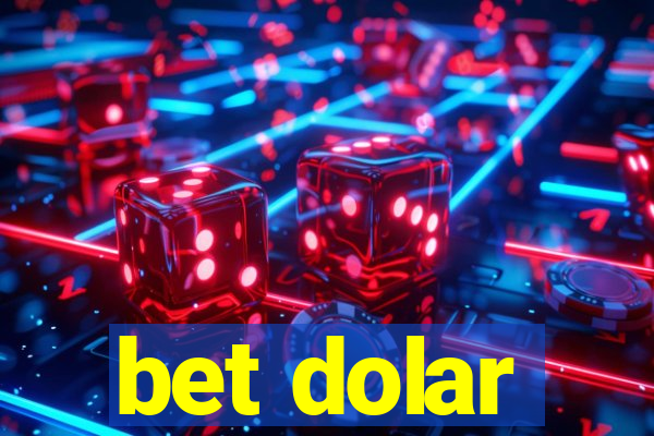 bet dolar