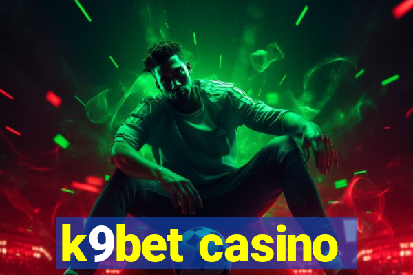 k9bet casino