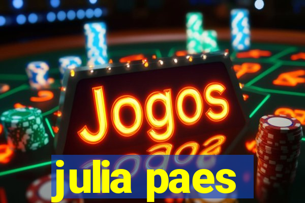 julia paes