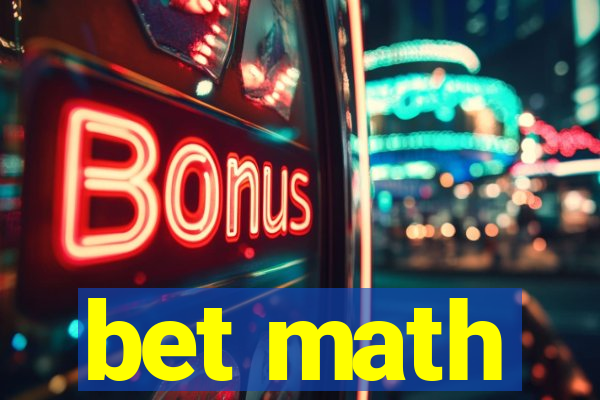 bet math