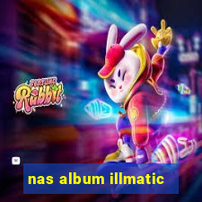 nas album illmatic