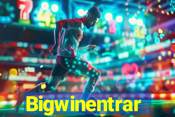 Bigwinentrar