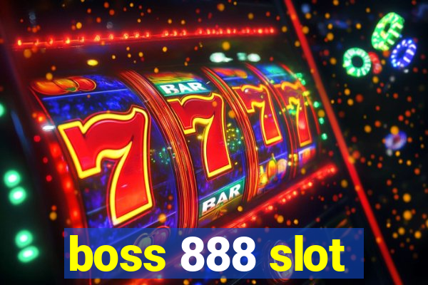 boss 888 slot