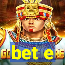 bet e