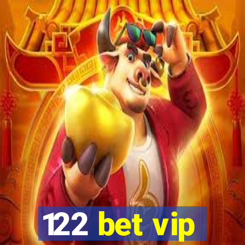 122 bet vip