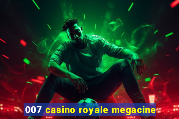 007 casino royale megacine