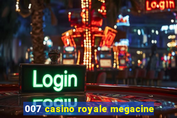 007 casino royale megacine