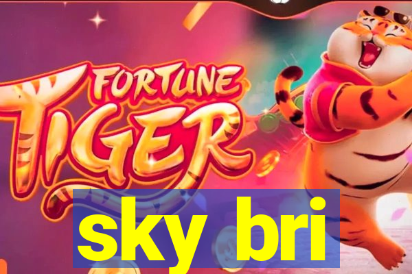 sky bri