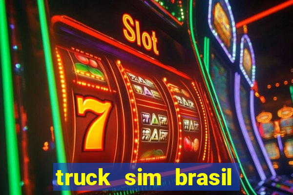 truck sim brasil dinheiro infinito