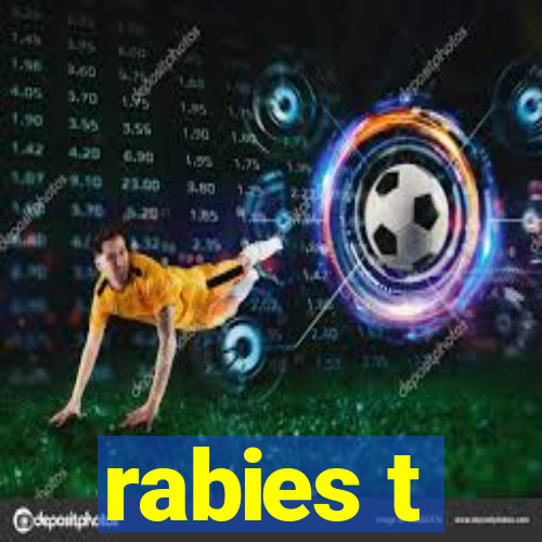 rabies t