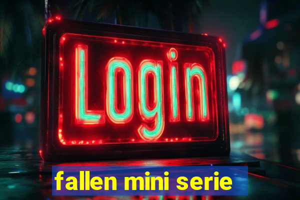 fallen mini serie