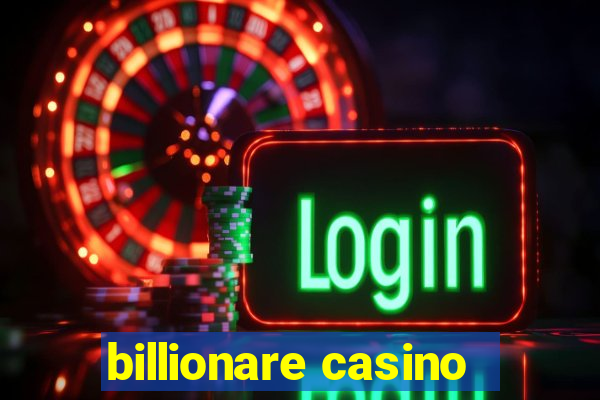 billionare casino