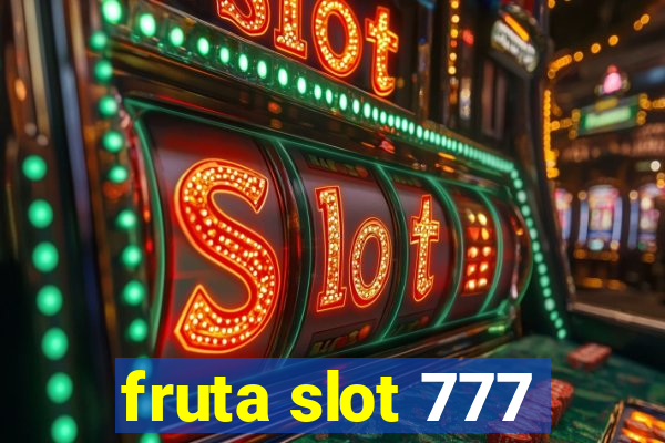 fruta slot 777