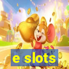 e slots