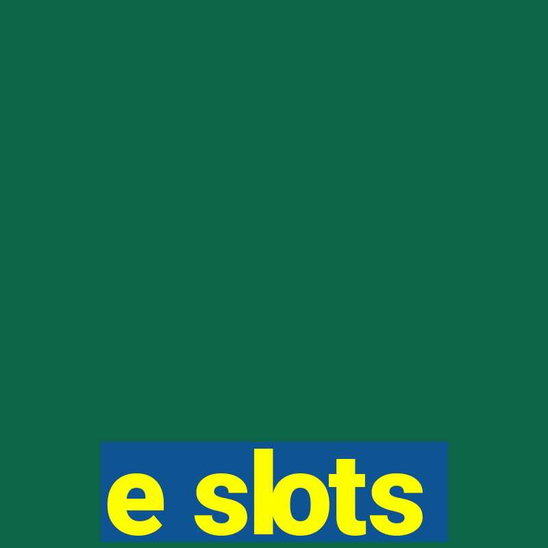 e slots