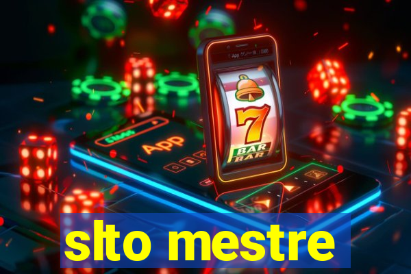 slto mestre