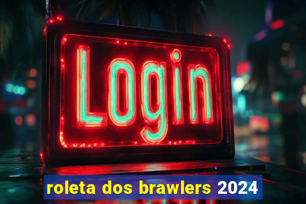 roleta dos brawlers 2024