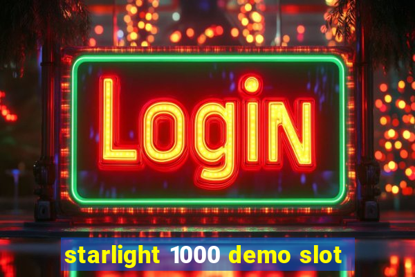 starlight 1000 demo slot