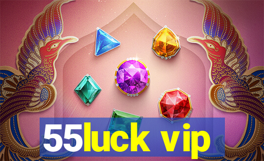 55luck vip