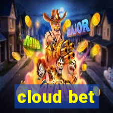 cloud bet