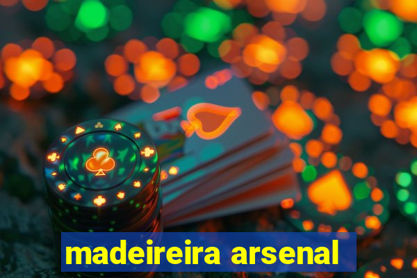 madeireira arsenal