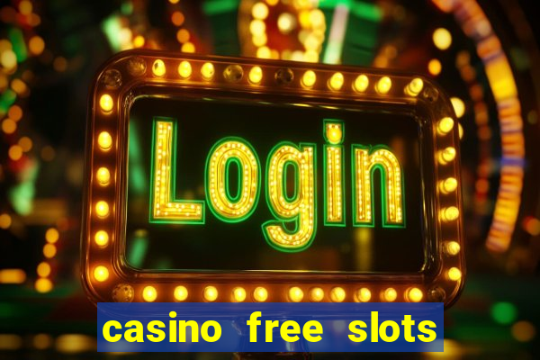 casino free slots for fun