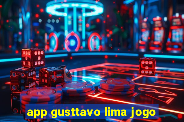 app gusttavo lima jogo