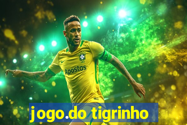 jogo.do tigrinho