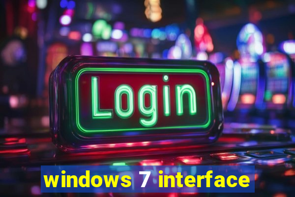 windows 7 interface