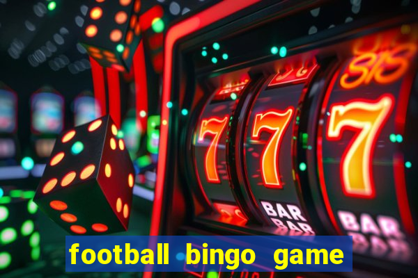 football bingo game - play now