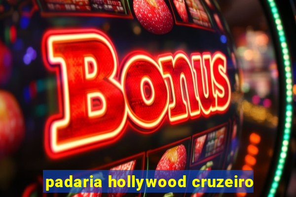 padaria hollywood cruzeiro