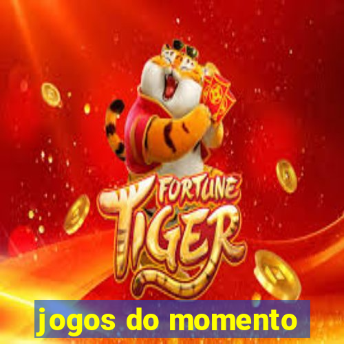 jogos do momento